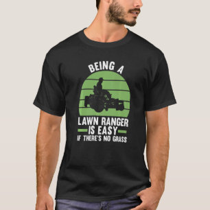 Camiseta ser um guarda-grama é fácil se não há grama