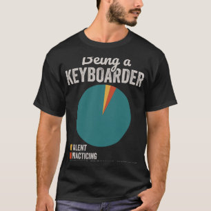 Camiseta Ser um jogador de teclado engraçado para músico de