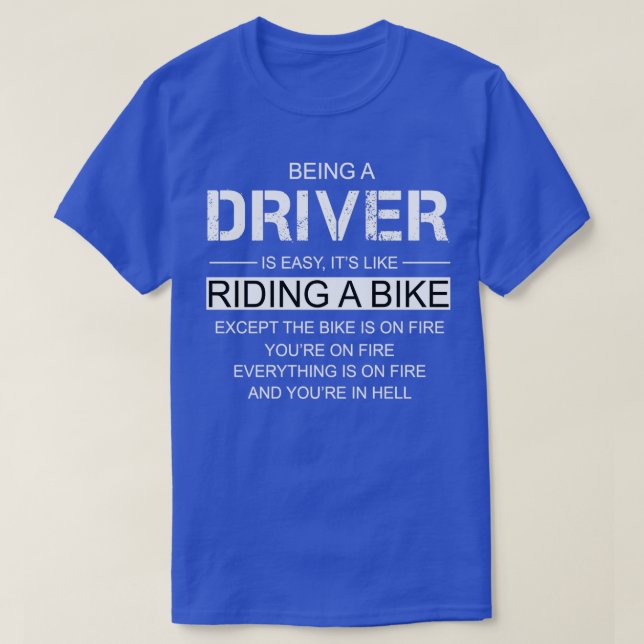 Camiseta Ser Um Motorista É Como Andar De Bicicleta (Frente do Design)