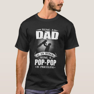 Camiseta Ser Um Pai É Uma Honra Ser Um Pop-Pop É Pricele