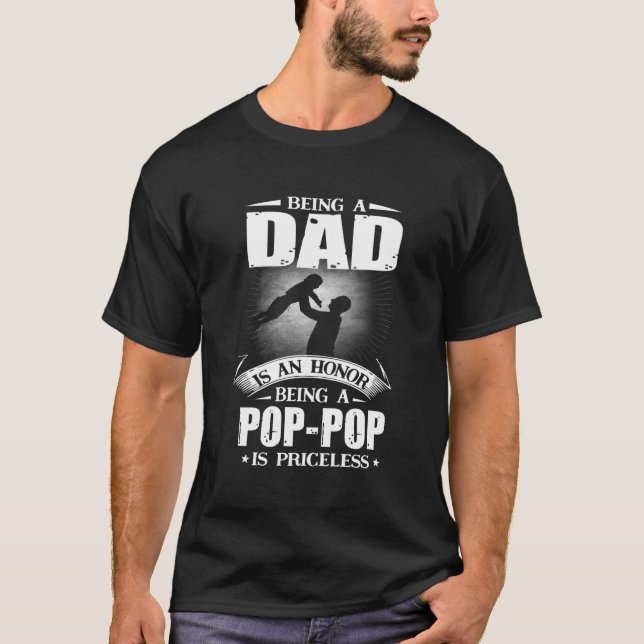 Camiseta Ser Um Pai É Uma Honra Ser Um Pop-Pop É Pricele (Frente)