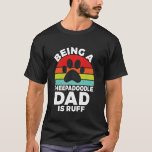 Camiseta Ser um Pai Sheepadoodle é ruff Sheepadoodle