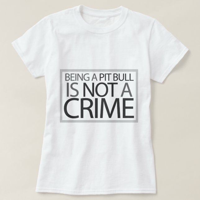 Camiseta Ser um pitbull não é um crime (Frente do Design)