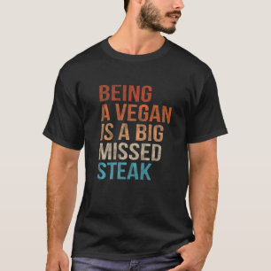Camiseta Ser Vegano É Um Grande Bife Perdido Piadas Antigas