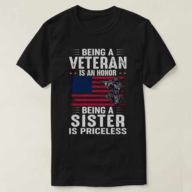 Camiseta Ser Veterano É Uma Honra Ser Irmã É Pó (Frente do Design)