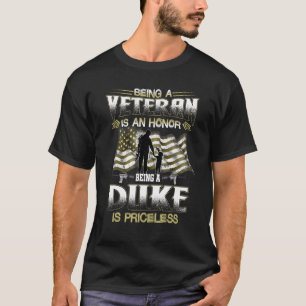 Camiseta Ser Veterano É Uma Honra Ser Um Duque É Pricel