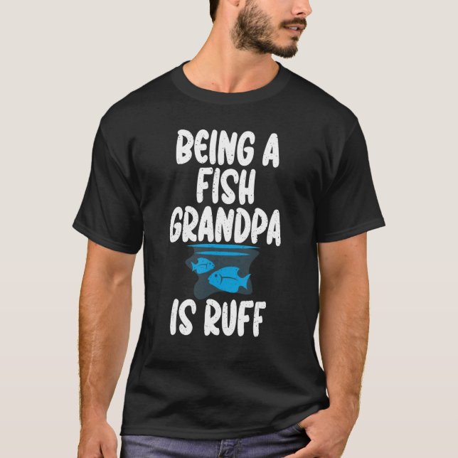 Camiseta Ser vovô de peixe é vovô de peixe ruff (Frente)