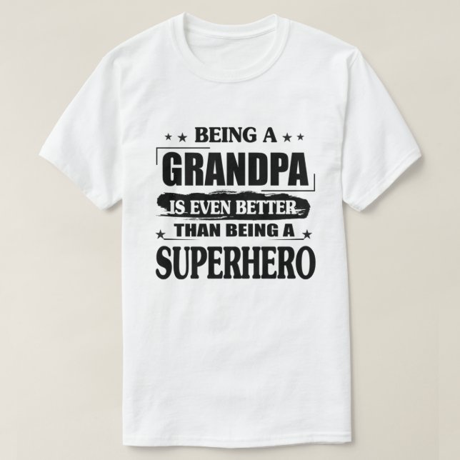 Camiseta Ser Vovô É Melhor Que Ser Superh (Frente do Design)