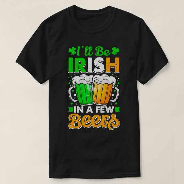 Camiseta Serei Irlandês Em Poucas Cervejas De Dia de São Pa (Frente do Design)