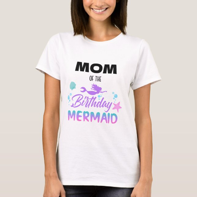 Camiseta Sereia Festa de aniversário Mãe (Frente)