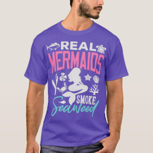 Camiseta Sereia Oferece Sereias Verdadeiras Fumam Algas