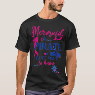 Camiseta Sereia ou Pirata Não Podem Esperar Para Saber A Re