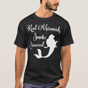 Camiseta Sereias Verdadeiras Fumam T-Shirt