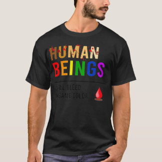 Camiseta Seres Humanos, Todos Nós Sangramos A Mesma Cor