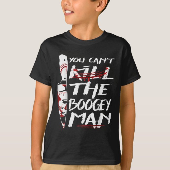 Camiseta Serial Killer You Can´t Kill The Boogeyman Horror  (Frente)