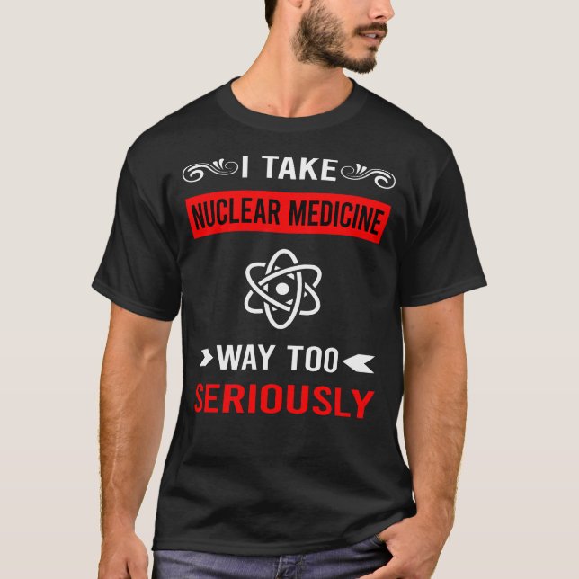 Camiseta Sério Medicina Nuclear (Frente)