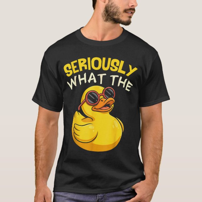 Camiseta Seriously What The Funny Duck For Men Women Cool A (Frente)
