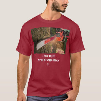 Camiseta serra de cadeia, EU ABRAÇO ÁRVORES                