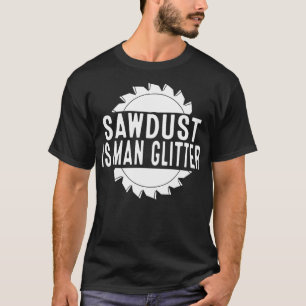 Camiseta Serradura É Homem Glitter Madeira Moída Trabalhand