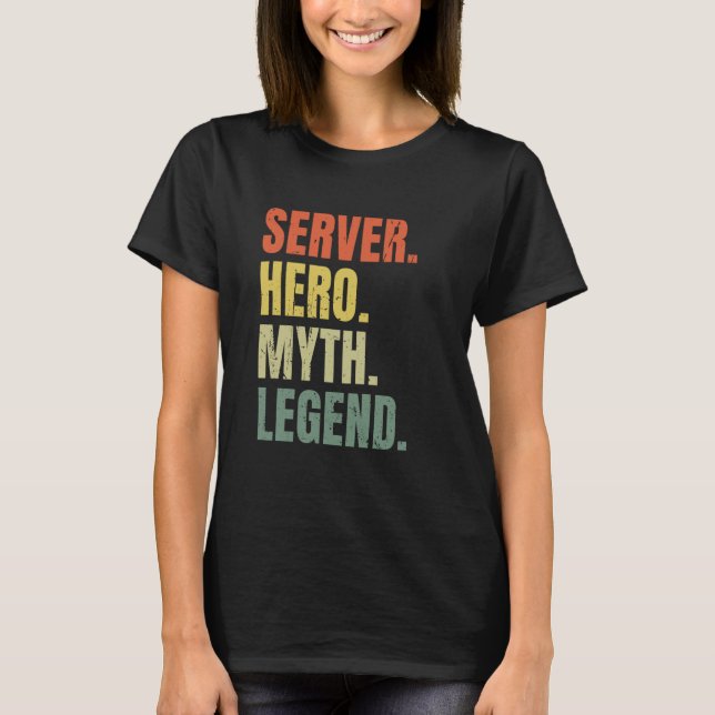 Camiseta Server Hero Myth Legend Best Job Server (Frente)