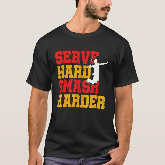 Camiseta Server Smash Harder Badminton Player Shuttleco (Frente)