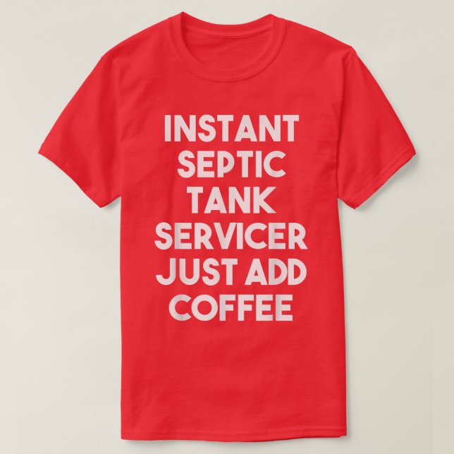 Camiseta Serviço de Tanque Séptico Instantâneo Apenas Adici (Frente do Design)