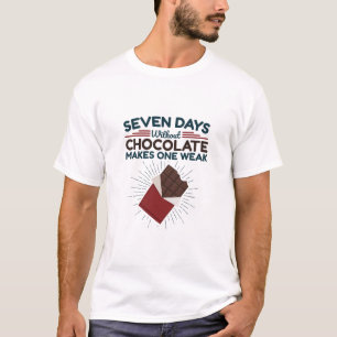 Camiseta Sete Dias Sem Chocolate Faz Uma Semana