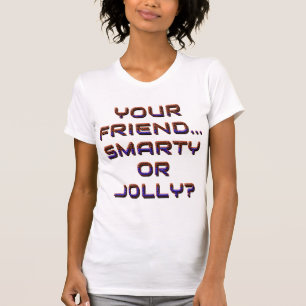 CAMISETA SEU AMIGO É INTELIGENTE OU JOLLY? 3