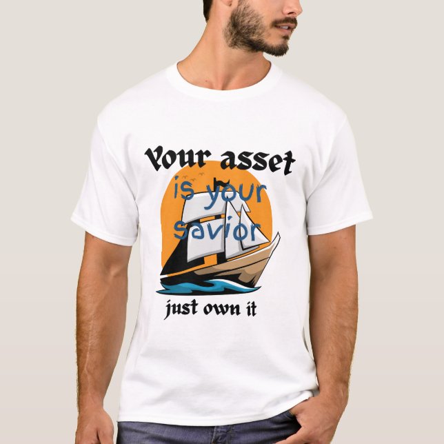Camiseta Seu Ativo É O Seu Salvador - Só O Possui (Frente)