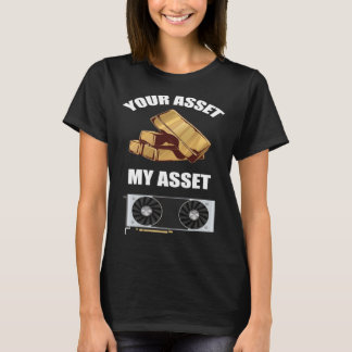 Camiseta Seu Ativo Meu Ativo Mineração de Cripto GPU