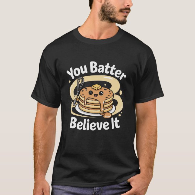 Camiseta Seu Batedor Acredita Que É Uma Pancake Bonita (Frente)