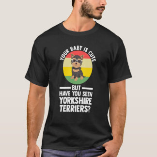 Camiseta seu bebê é fofo, mas yorkshire terrier yorkshire