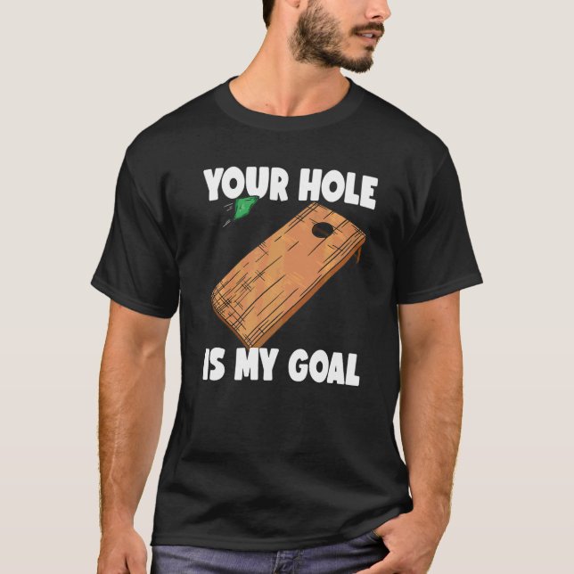 Camiseta Seu Buraco É Meu Objetivo Cornhole  2 (Frente)