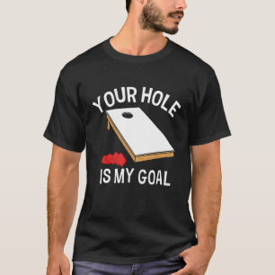 Camiseta Seu Buraco É Meu Objetivo Cornhole Jogador Saco de