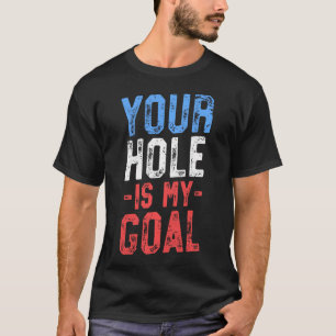 Camiseta Seu Buraco É Meu Objetivo - Cornhole Para Equipe 4