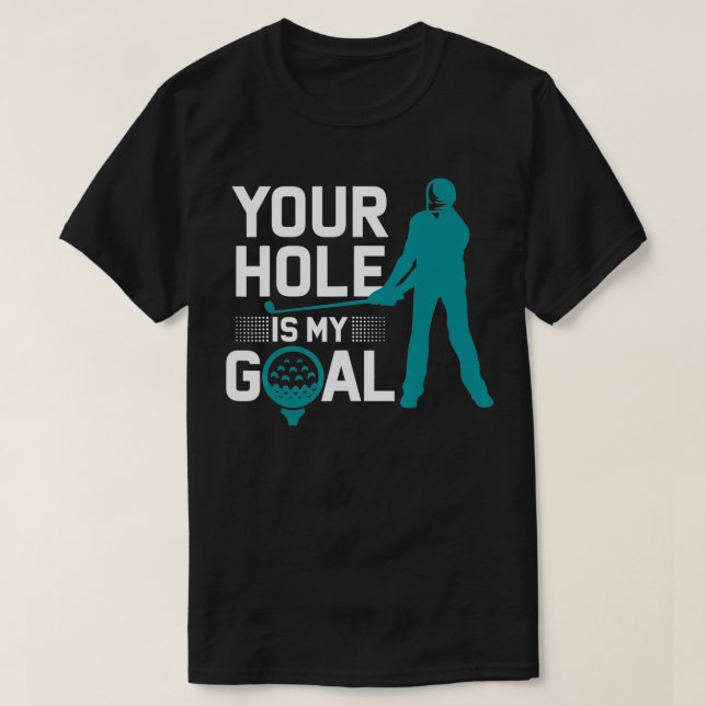 Camiseta Seu Buraco é o Meu Goal Engraçado Profanação de Go (Frente do Design)