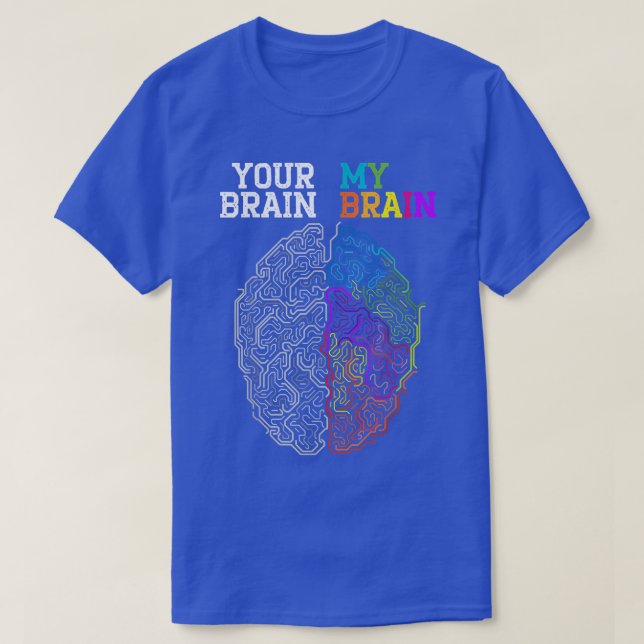 Camiseta Seu cérebro Meu cérebro Abraça a Neurodiversidade  (Frente do Design)