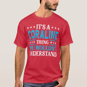 Camiseta Seu Coralinehing Não Entenderia Nome Coralin