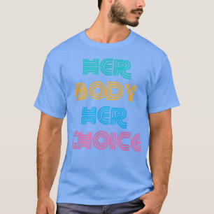 Camiseta Seu Corpo Sua Escolha Feminismo Empoderamento 269