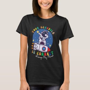 Camiseta Seu cronograma está correto, astronauta engraçado,