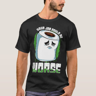 Camiseta Seu Emprego Pode Ser Pior Sarcasmo de Papel Higiên