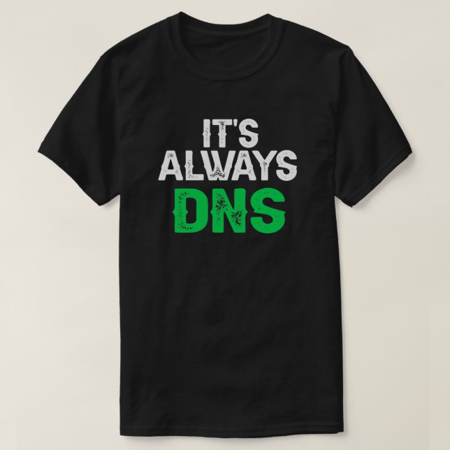 Camiseta Seu Engenheiro de rede sempre DNS (Frente do Design)