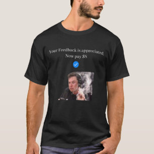 Camiseta Seu Feedback é apreciado agora pague 8 9