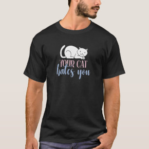 Camiseta Seu Gato Odeia Você Anti Gato Odiento