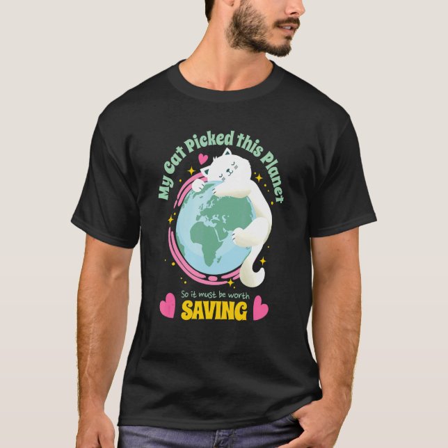 Camiseta Seu Gato Pegou Este Planeta Para Salvar A Gota Da  (Frente)