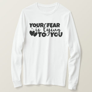 Camiseta Seu medo está mentindo para você