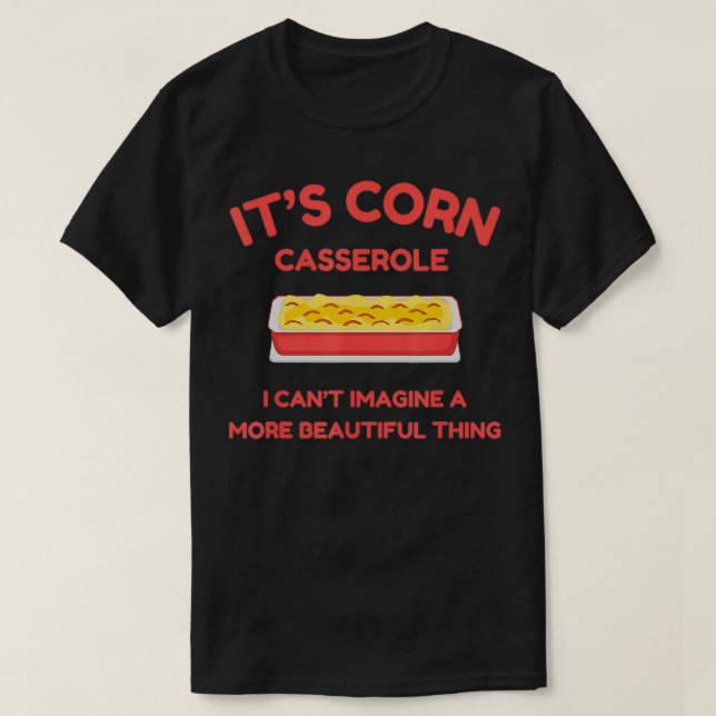 Camiseta Seu Milho Casserole Engraçado Dia de Ação de Graça (Frente do Design)