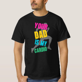 Camiseta Seu pai é meu cardio