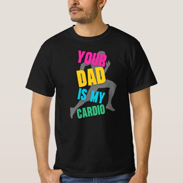 Camiseta Seu pai é meu cardio (Frente)