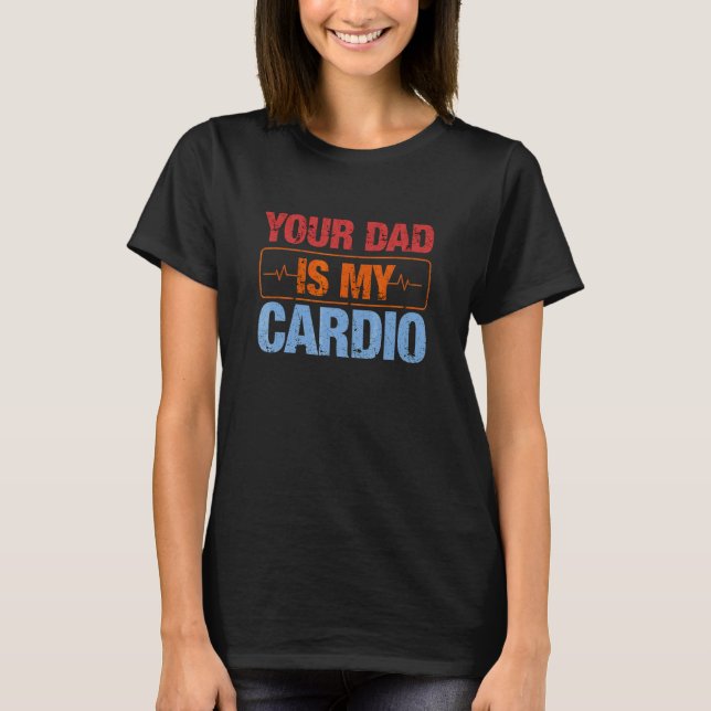 Camiseta Seu Pai É Meu Cardio 4 (Frente)